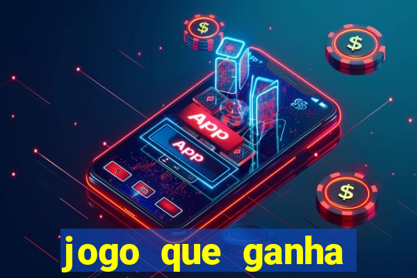 jogo que ganha dinheiro na internet